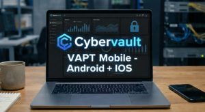 VAPT Mobile (Android + iOS)  – Cybervault –  CY VMAI010