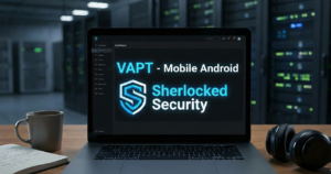 VAPT - Mobile Android - Sherlocked Security  SS VMA008