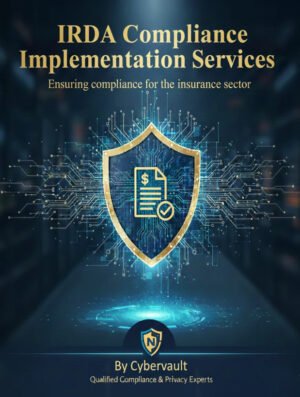 IRDA IT Compliance Implementation Services– Cybervault – CY802